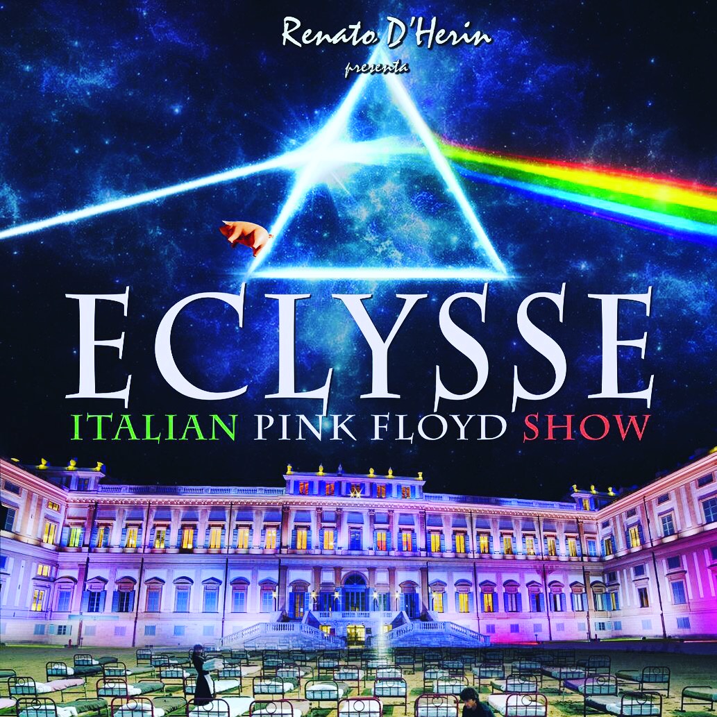 ECLYSSE - Italian Pink Floyd Show VENERDI’ 16 MARZO 2018 TEATRO DELLA CONCORDIA VENARIA REALE (TO) H. 21,00
